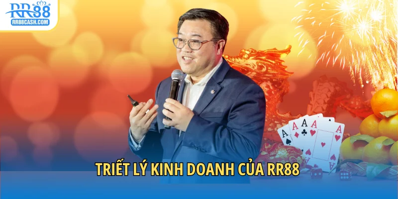 Triết lý kinh doanh của RR88 